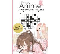 Ms. Lizzy's Anime Crossword: Over 600 words, 60 puzzles, 6 x 9in 120 Pages