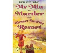 Ms. Mia and Murder at the Desert Sunrise Resort (Large Print Edition): 3