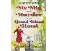 Ms. Mia and Murder at the Grand Island Hotel, Large Print Edition