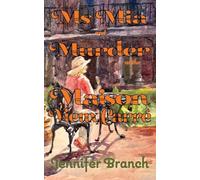 Ms. Mia and Murder at the Maison Vieux Carré: 6