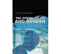 Ms Miranda Stewart Tax, Social Policy and Gender (Tascabile)