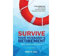 MS Nora R Hall Survive Your Husband's Retirement 2nd Edition (Tascabile)