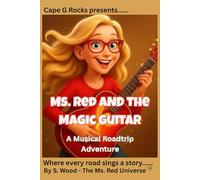 Ms. Red & the Magic Guitar: A Musical Roadtrip Adventure
