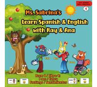 Ms. Sabrina's Learn Spanish and English with Ray and Ana: Book 4 / Libro 4 - I Am / Estoy - Feelings / Sentimientos