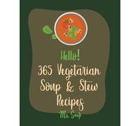MS Soup Hello 365 Vegetarian Soup & Stew Recipes (Tascabile)