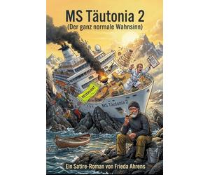 MS Täutonia 2: Der ganz normale Wahnsinn
