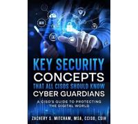 Msa Cciso Mitch Key Security Concepts that all CISOs Should Know-Cyb (Tascabile)