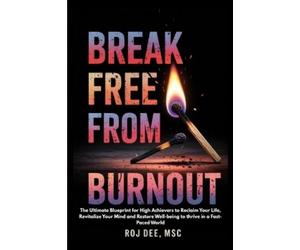 Msc R O J Dee Break Free From Burnout (Tascabile)
