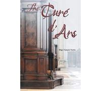 Msgr François Trochu The Curé d'Ars (Tascabile)