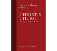 Msgr G Van Noort Christ's Church (Tascabile) Dogmatic Theology