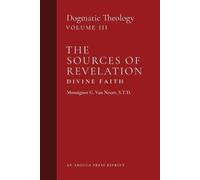 Msgr G Van Noort The Sources of Revelation/Divine Faith (Tascabile)