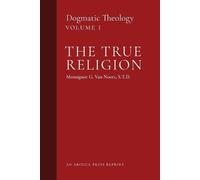 Msgr G Van Noort The True Religion (Tascabile) Dogmatic Theology