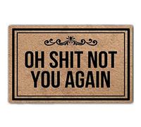 MsMr Funny Divertente zerbino per entrata con scritta “Oh Shit Not You Again” Zerbino con design creativo Zerbino per interno e esterno decorativo Materiale superiore non tessuto 45,7 x 76,2 cm