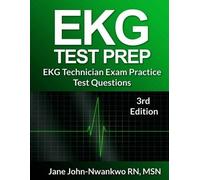 Jane John-Nwankwo R EKG Test Prep: EKG Technician Practice Test Ques (Tascabile)