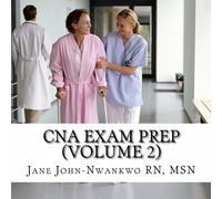 MSN Jane John-Nwankwo RN Jane John- CNA Exam Prep, Volume 2: Nurse A (Audiobook)