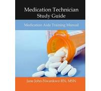 Jane John-Nwank Medication Technician Study Guide: Medication Aide T (Tascabile)