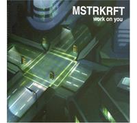 Mstrkrft - Work on You