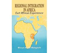 Msuya Waldi Mang Regional Integration in Africa. East African Experi (Tascabile)