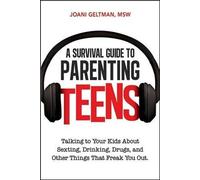 Msw, Joani Gelt A Survival Guide to Parenting Teens: Talking to Your (Tascabile)