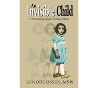 Msw Lenore Ossen An Invisible Child (Tascabile)
