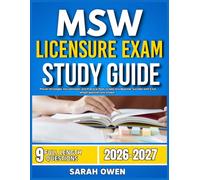 MSW LICENSURE EXAM STUDY GUIDE 2026-2027: Proven Strategies, Key Concepts, and Practical Tools to Help Any Beginner Succeed with 9 full length question and answer
