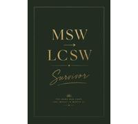 MSW to LCSW Survivor: Notebook for Licensed Clinical Social Workers | Graduation & Licensure Gift: A Journal to Celebrate the Journey from Grad School to Clinical Licensure