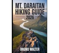 MT. DARAITAN HIKING GUIDE 2026: The Complete Trail Guide to Tinipak River, Sierra Madre Views, Limestone Peaks & a Perfect Day Hike Adventure