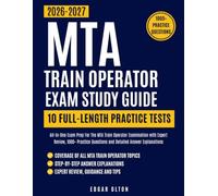 MTA Train Operator Exam Study Guide 2026-2027: All-In-One Exam Prep For The MTA Train Operator Examination with Expert Review, 1000+ Practice Questions and Detailed Answer Explanations