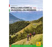 MTB tra i laghi di Como e Iseo. Vol. 1: Lago di Como e Valle Brem