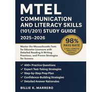 MTEL Communication and Literacy Skills (101/201) Study Guide 2025-2026: Master the Massachusetts Tests for Educator Licensure with Detailed Reading & Writing Practices...Proven Strategies for Success