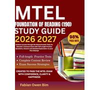 MTEL FoundaTions oF REading (190) sTudy guidE 2026 2027: Pass the Massachusetts Tests for Educator Licensure Exam with Practice Test Question,Detail Answer and explanation on your first attempt