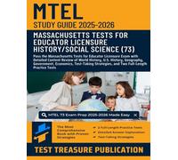 MTEL History/Social Science (73) Study Guide 2025-2026: Pass the Massachusetts Tests for Educator Licensure Exam with Detailed Content Review of World ... and Two Full-Length Practice Tests
