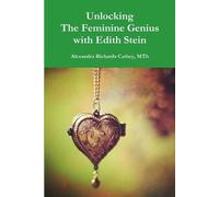 Mth Alexandra Cathey Unlocking the Feminine Genius with Edith Stein (Tascabile)