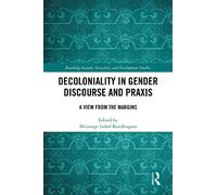 Mtisunge Isabel Kamlo Decoloniality in Gender Discourse and P (Copertina rigida)