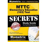 MTTC Elementary Education (103) Test Secrets Study Guide (Copertina rigida)