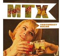 Mtx - Yesterday Rules