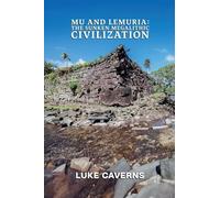 Mu and Lemuria: The Sunken Megalithic Civilization: 3