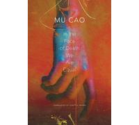 Mu Cao In the Face of Death We Are Equal (Copertina rigida) Pride List