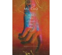 Mu Cao In the Face of Death We Are Equal (Tascabile) Pride List