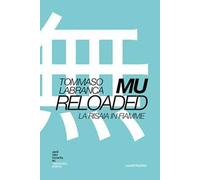 Mu Reloaded. La risaia in fiamme