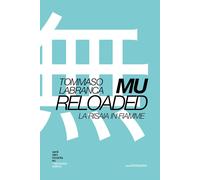 Mu Reloaded. La risaia in fiamme - Labranca Tommaso