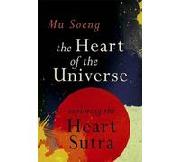 Mu Soeng The Heart of the Universe (Tascabile)
