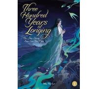 Mu Su Li Three Hundred Years of Longing: Bu Jian Shang Xian San Bai (Tascabile)