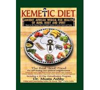 Muata Abhaya Ashby The Kemetic Diet (Tascabile)