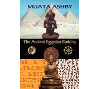Muata Ashby Ancient Egyptian Buddha (Tascabile)