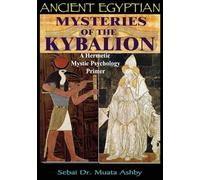 Muata Ashby Ancient Egyptian Mysteries of the Kybalion (Tascabile)