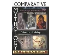 Muata Ashby Comparative Mythology, Cultural and Social Studies and T (Tascabile)