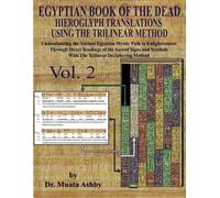 Muata Ashby EGYPTIAN BOOK OF THE DEAD HIEROGLYPH TRANSLATIONS USING (Tascabile)