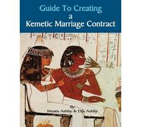 Muata Ashby Kar Guide to Kemetic Relationships and Creating a Kemeti (Tascabile)