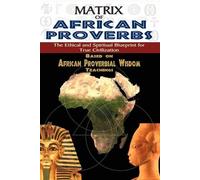 Muata Ashby Matrix of African Proverbs (Tascabile)